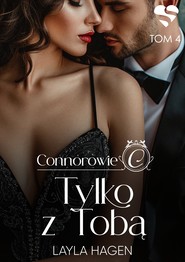Connorowie. Tylko z tobą. Tom 4