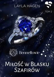 Miłość w blasku szafirów. Bennettowie. Tom 2