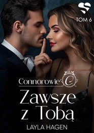 Connorowie. Zawsze z Tobą. Tom 6