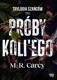 Trylogia Szańców. Próby Koli'ego. Tom 2