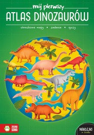Mój pierwszy atlas dinozaurów
