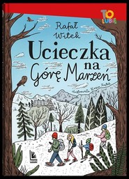 Ucieczka na Górę Marzeń