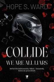 Collide. We Are All Liars