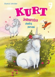 Kurt. Jednorożce chodzą parami. Tom 2