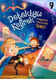 Detektyw Kefirek rozgryza prawnusia. Tom 3