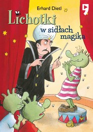 Lichotki w sidłach magika. Tom 6