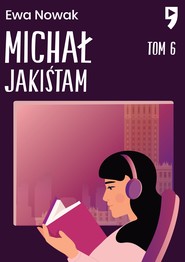 Michał Jakiśtam. Tom 6
