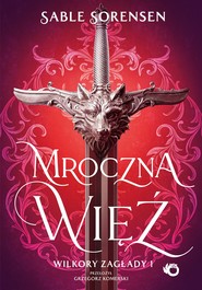 Wilkory zagłady. Mroczna więź. Tom 1
