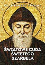 Światowe cuda świętego Szarbela