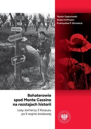 Bohaterowie spod Monte Cassino na rozstajach historii