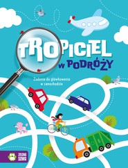 Tropiciel w podróży. Zadania do główkowania w samochodzie