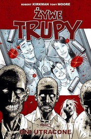 Żywe trupy T.1 Dni utracone w.3