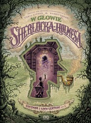 W głowie Sherlocka Holmesa. Koszmar z Loch Leathan tom 1
