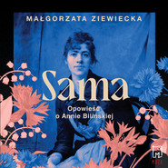Sama. Opowieść o Annie Bilińskiej