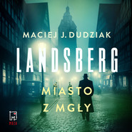 Landsberg. Miasto z mgły