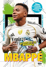Mbappé. Nowy książę futbolu