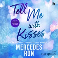 Tell me with kisses