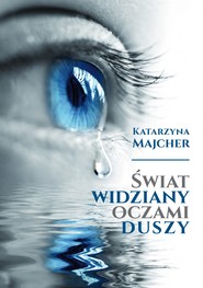 Świat widziany oczami duszy