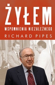 Żyłem. Wspomnienia niezależnego