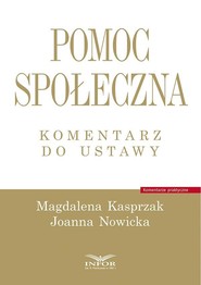 Pomoc społeczna. Komentarz do ustawy