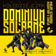 Dominium Solarne. Tom 1 (Kolory sztandarów, Schwytany w światła)