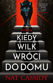 Kiedy wilk wróci do domu