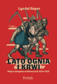 Lato ognia i krwi. Wojna chłopska w Niemczech 1524-1525