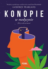 Konopie w medycynie. Jak je odczarować