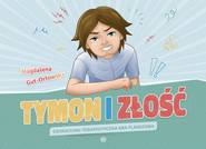 Tymon i złość Edukacyjno-terapeutyczna gra planszowa seria o Tymonie