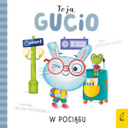 W pociągu. To ja, Gucio!