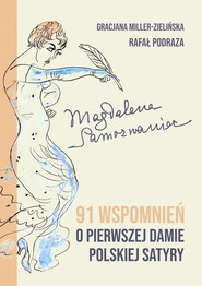 Magdalena Samozwaniec. 91 wspomnień o pierwszej damie polskiej satyry