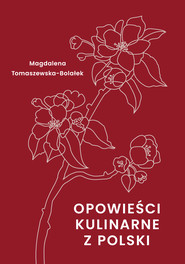 Opowieści kulinarne z Polski
