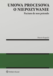 Umowa procesowa o niepozywanie. Pactum de non petendo