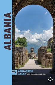 Albania. W szponach czarnego orła