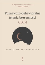 Poznawczo-behawioralna terapia bezsenności CBT-I Podręcznik dla praktyka