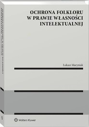 Ochrona folkloru w prawie własności intelektualnej