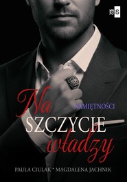 Na szczycie władzy. Namiętności. Tom 2
