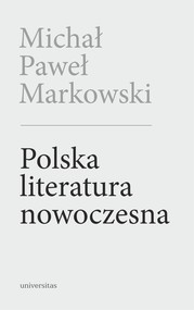 Polska literatura nowoczesna. Leśmian, Schulz, Witkacy (wyd. 2 posz.)