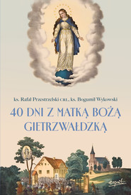 40 dni z Matką Bożą Gietrzwałdzką EBOOK