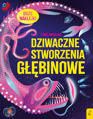 Dziwaczne stworzenia głębinowe. Lubię naklejać