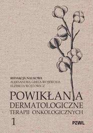 Powikłania dermatologiczne terapii onkologicznych. Część 1