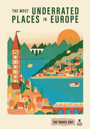 The Most Underrated Places in Europe