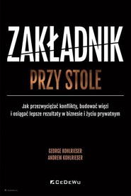 Zakładnik przy stole. Jak przezwyciężać konflikty