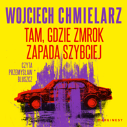 Tam, gdzie zmrok zapada szybciej