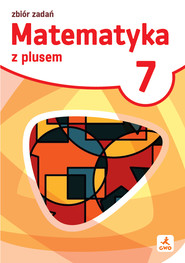 Matematyka z plusem zbiór zadań dla klasy 7 szkoła podstawowa EDYCJA 2026