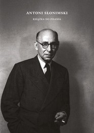 Antoni Słonimski. Książka do pisania