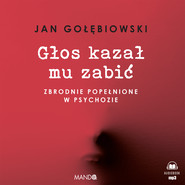 Głos kazał mu zabić