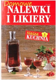Nasza kuchnia nr 3 2026 Domowe nalewki i likiery