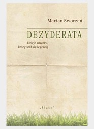 Dezyderata. Dzieje utworu, który stał się legendą