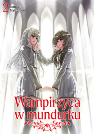Wampirzyca w mundurku. Tom 2